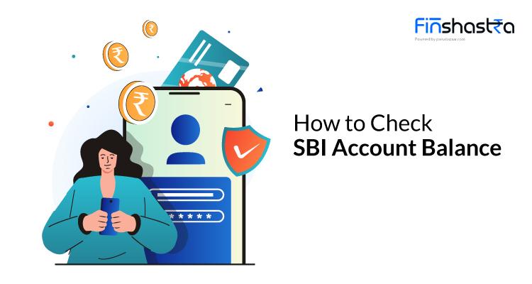 SBI Balance Enquiry: SBI अकाउंट बैलेंस चेक करने के लिए अपनाएं ये तरीके
