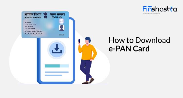 e-PAN Card Download: जानिए ई-पैन कार्ड डाउनलोड करने के तरीके