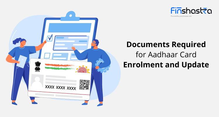आधार कार्ड बनवाने या अपडेट करवाने के लिए जरुरी हैं ये डॉक्यूमेंट्स