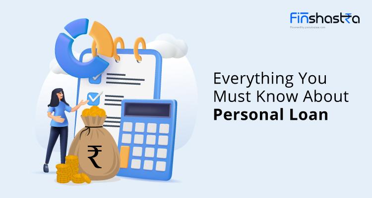 जानें पर्सनल लोन क्या है और कितने प्रकार का होता है व अन्य ज़रूरी डिटेल्स