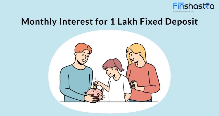 1 लाख की FD करने पर हर महीने मिलेगा कितना ब्याज? जानें