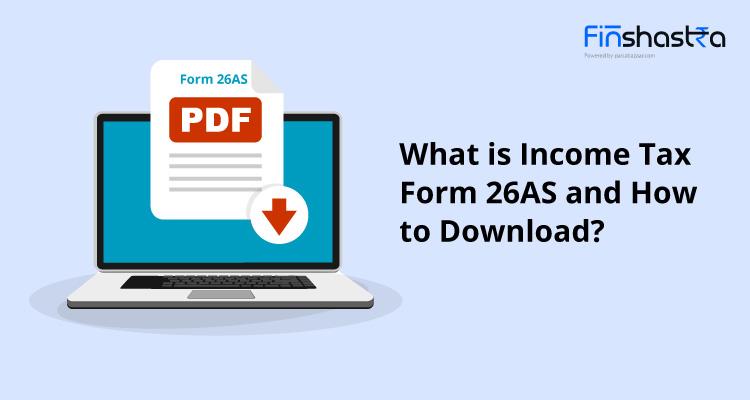 ITR करना है फाइल: जानें Form 26AS क्या है और कैसे करें डाउनलोड