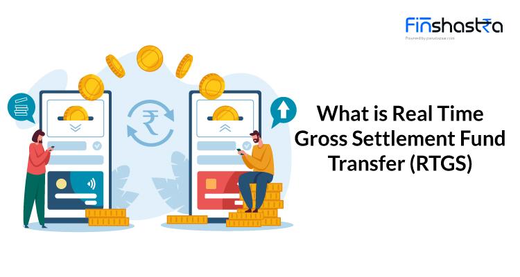 RTGS Full Form: RTGS क्या है, यह कैसे काम करता है और इसके लाभ जानिए सब कुछ
