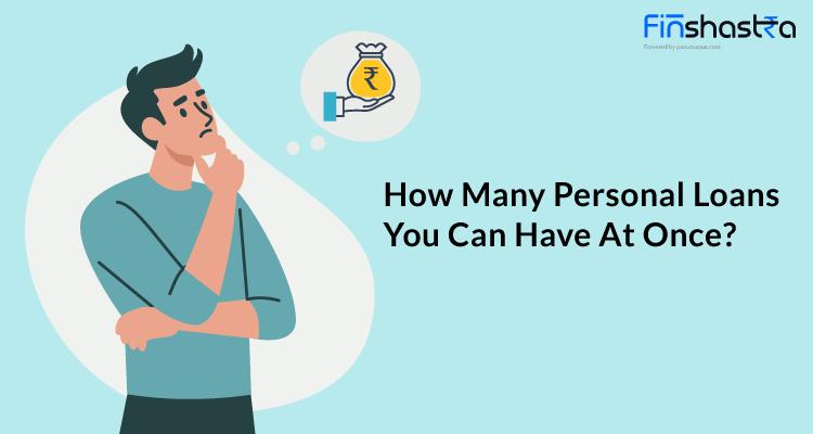 क्या एक से अधिक पर्सनल लोन लिया जा सकता है? जानिएं