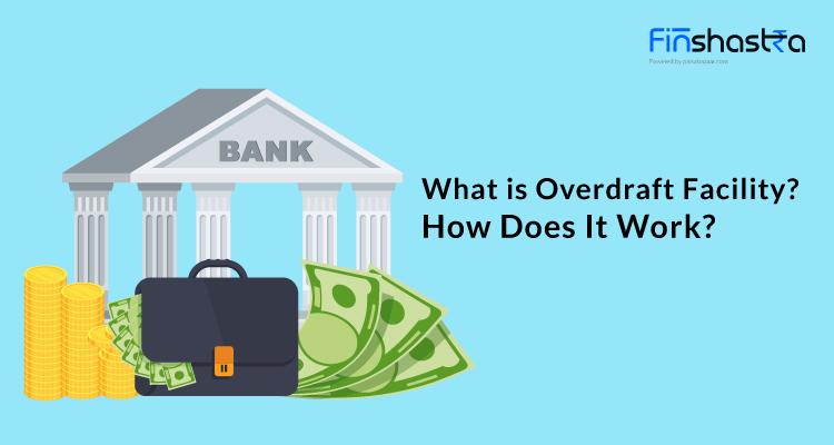 Overdraft Facility: ओवरड्राफ्ट क्या है के साथ जानें इसके फायदे व नुकसान